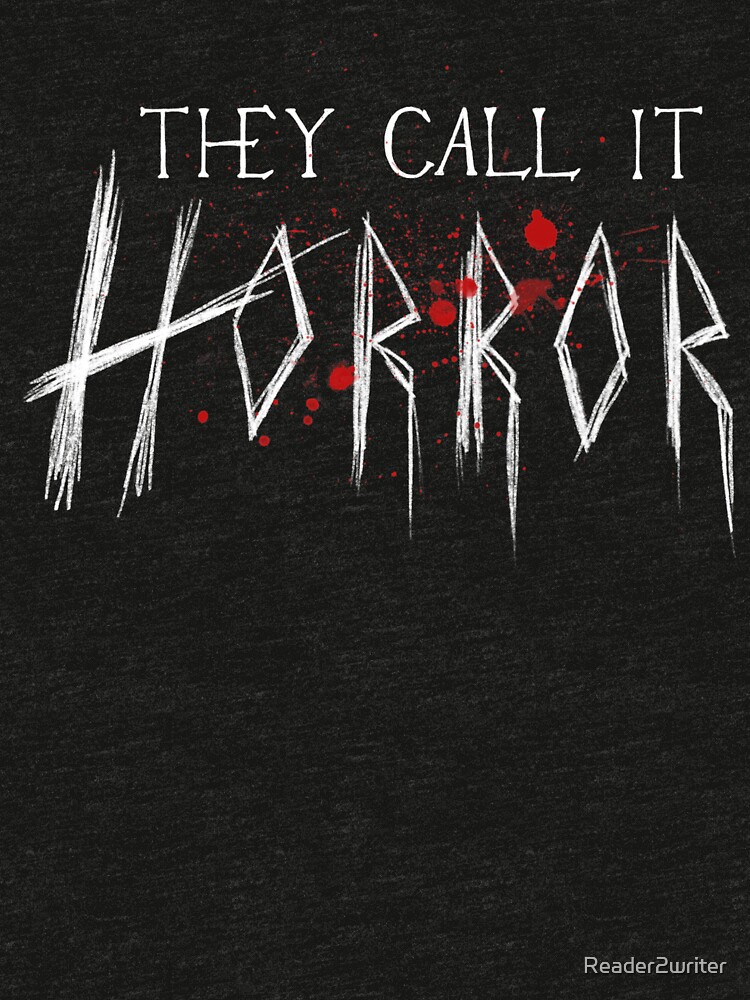They Call It Horror by Reader2writer