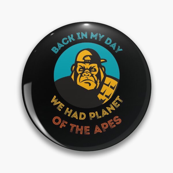 Item preview, BACK IN MY DAY WE HAD PLANET OF THE APES designed and sold by NiceSign.