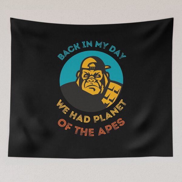 Item preview, BACK IN MY DAY WE HAD PLANET OF THE APES designed and sold by NiceSign.