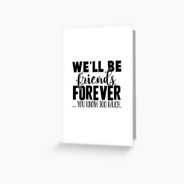 Always Beside You Forever. Free Friends Forever eCards, Greeting