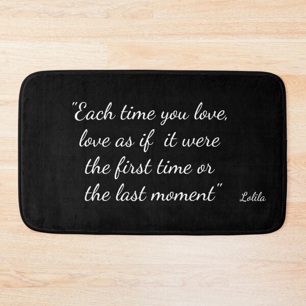 Item preview, Each time you love, love as if it were the first time or the last moment designed and sold by Lolilaa.