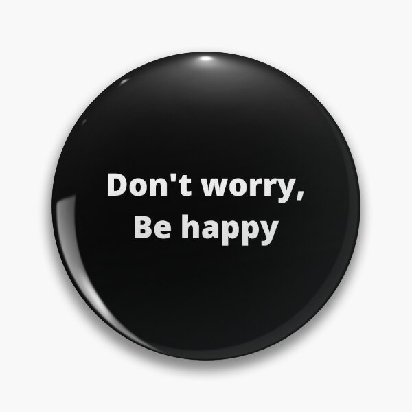 Item preview, Don't worry, Be happy designed and sold by BMDesigneleven.