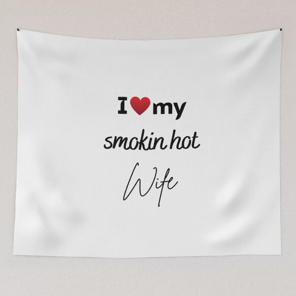 Item preview, I Love My Smokin Hot Wife T-Shirt Special Valentine T-Shirt  designed and sold by todoAwesome.