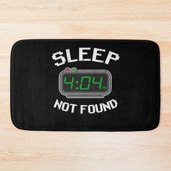 Item preview, Error 4:04 Sleep Not Found Funny Programmer Gift designed and sold by Stronzi.