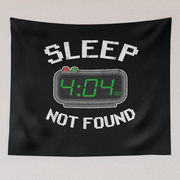 Item preview, Error 4:04 Sleep Not Found Funny Programmer Gift designed and sold by Stronzi.