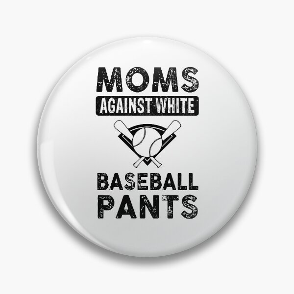 Item preview, Moms Against White Baseball Pants designed and sold by Theobsessed01.