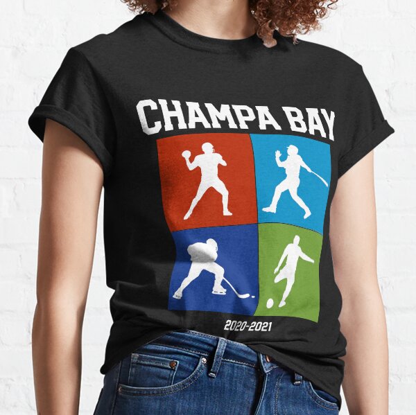 Champa Bay Champions Tampa Bay Football Baseball Hockey Soccer Champions Classic T-Shirt