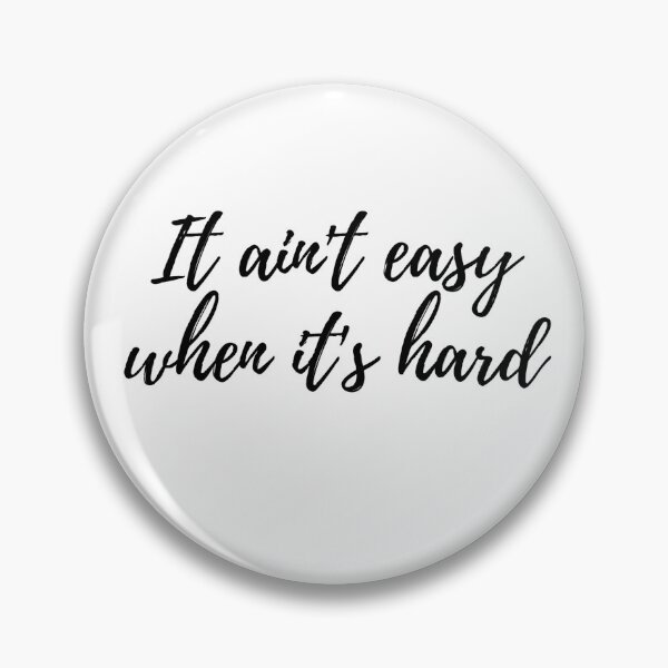 Item preview, It ain't easy when it's hard Cursive text designed and sold by Omniodise.
