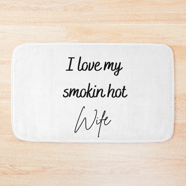 Item preview, I Love My Smokin Hot Wife T-Shirt Funny Valentine T-Shirt   designed and sold by todoAwesome.