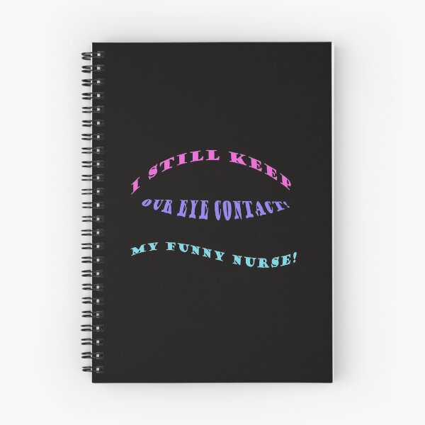 Item preview, I still keep our eye contact, my funny nurse! designed and sold by Viktor Kabbach.