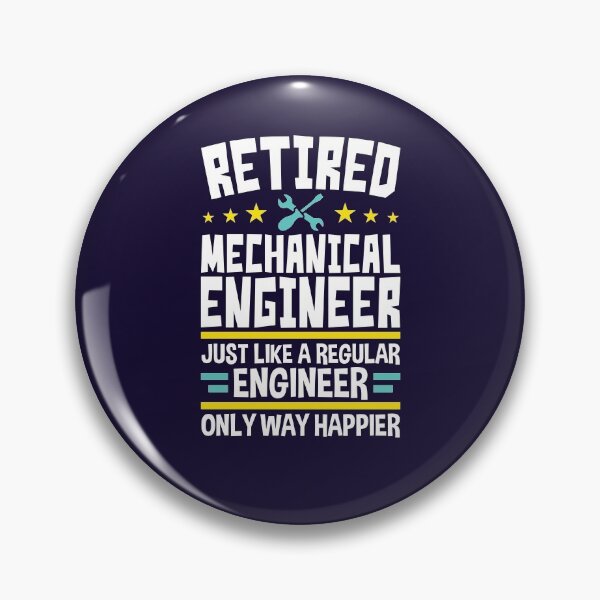 Item preview, Retired Mechanical Engineer Just Like a Regular Engineer Except Way Happier designed and sold by jaygo.
