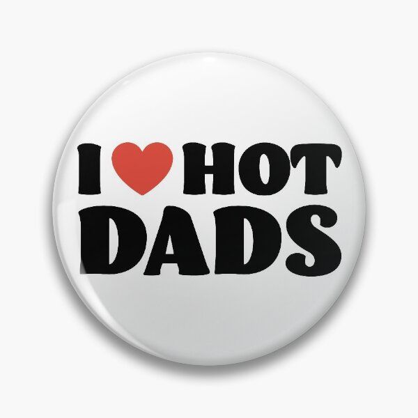 Item preview, I Love Hot Dads designed and sold by walepave.