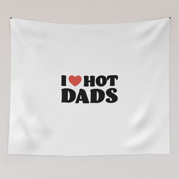 Item preview, I Love Hot Dads designed and sold by walepave.