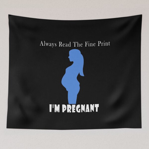 Item preview, Always Read The Fine I'm Pregnant  designed and sold by Bouchfashions.