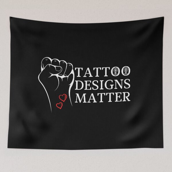 Item preview, Tattoo Designs Matter (white letters) designed and sold by ColdCityDesign.