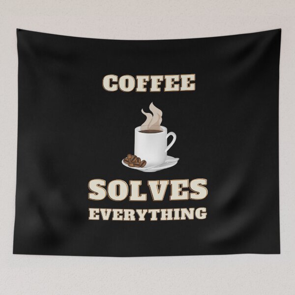 Item preview, Coffee solves everything designed and sold by NiceSign.