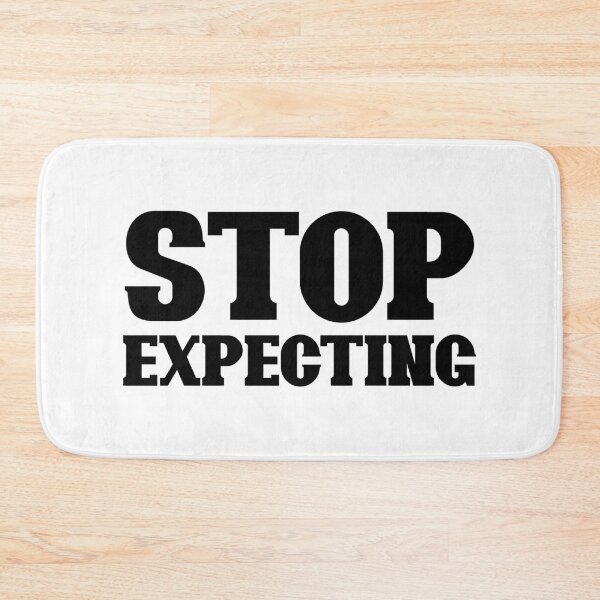 Item preview, Stop expecting (black) designed and sold by didijuca.