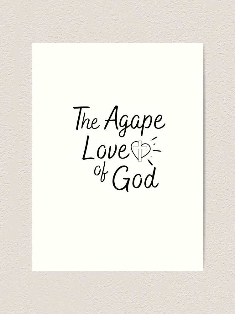 Agape Love: Unconditional Love The Highest Form Of Love, The Love Of God  For Man And Man's Love For God: Coloring Book Has K J V Bible Verses  Designed