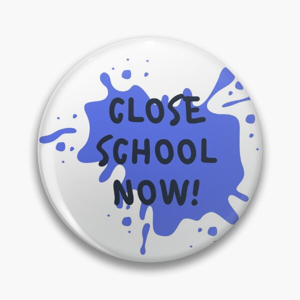 Item preview, Close Schools Now designed and sold by PetitePeche.