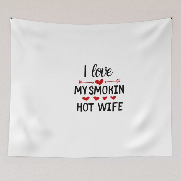 Item preview, I Love My Smokin Hot Wife T-Shirt Funny Valentine Day Gift !.  designed and sold by todoAwesome.