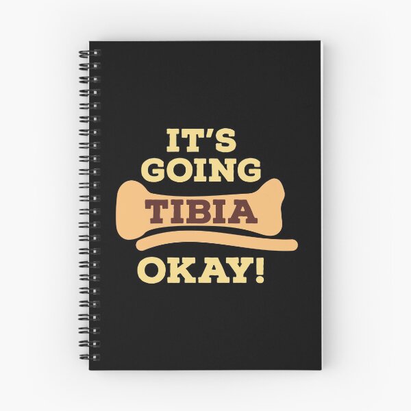 Item preview, Orthopedics Slogan. Physical Therapy Slogan. Its going tibia ok. designed and sold by doctors-apparel.
