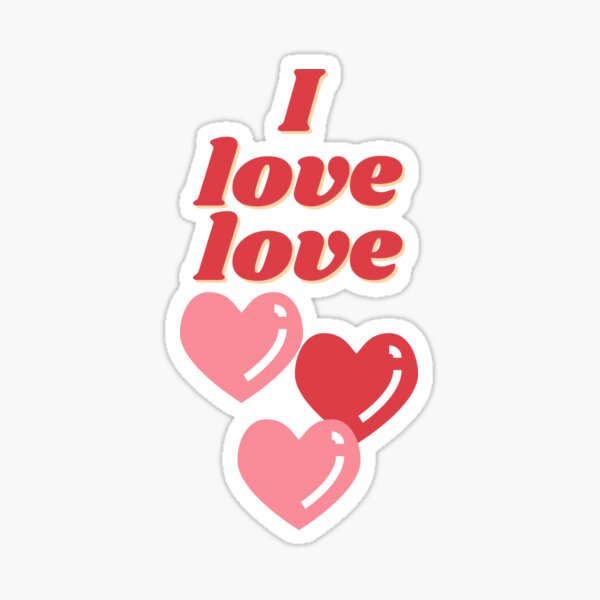 I love love Sticker