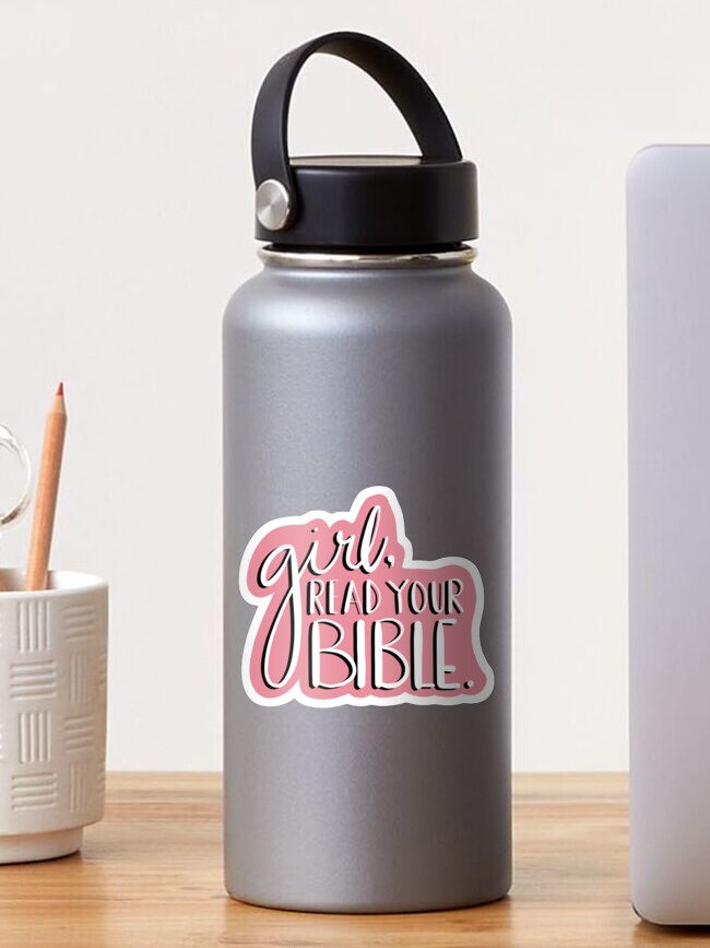 Christian Hand Lettered Sticker  Girl Read Your Bible – swaygirls