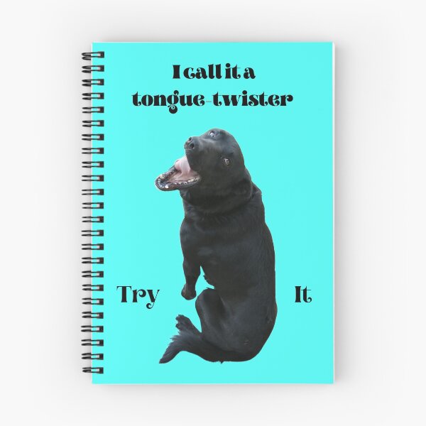Item preview, I call it a tongue-twister - Try it - challenge by black dog 2 designed and sold by AnnaBBS.