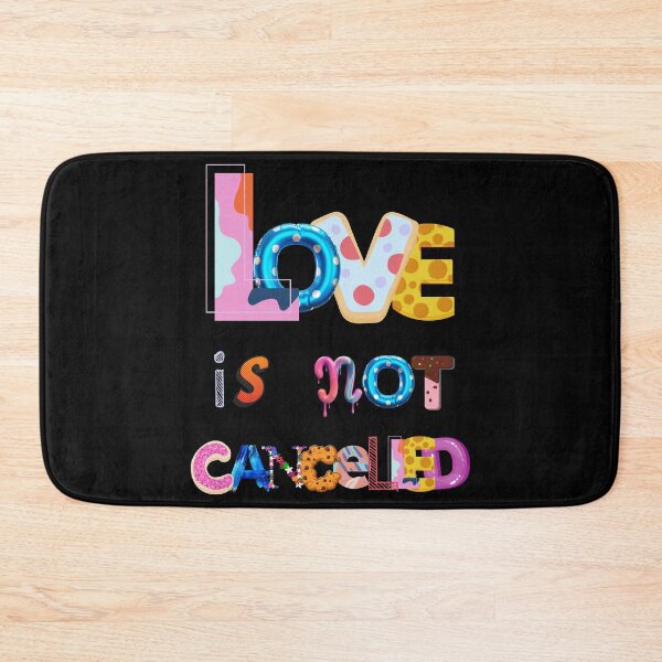 Item preview, LOVE IS NOT CANCELED designed and sold by TeyMank.