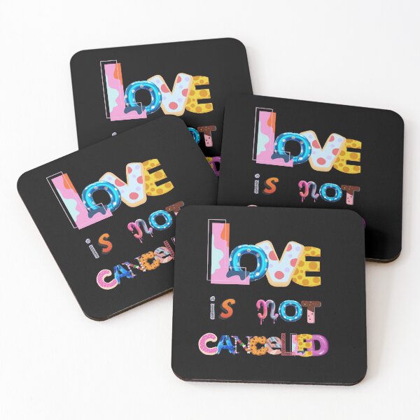 Item preview, LOVE IS NOT CANCELED designed and sold by TeyMank.