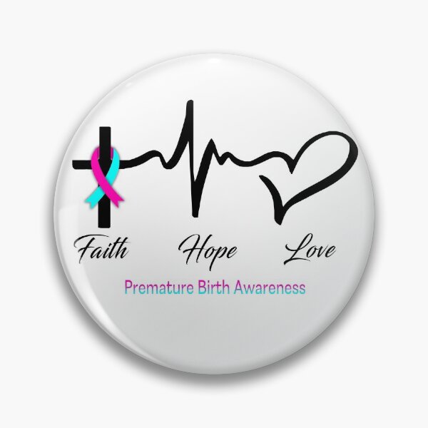 Item preview, Faith Hope Love Premature Birth Awareness designed and sold by frechettee.