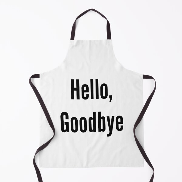 Item preview, Hello Goodbye designed and sold by QuotesDogma.
