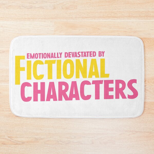 Item preview, Emotionally Devastated by Fictional Characters designed and sold by rissidesigns.