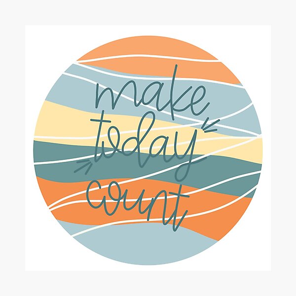 Item preview, Make Today Count designed and sold by hannahthhh.
