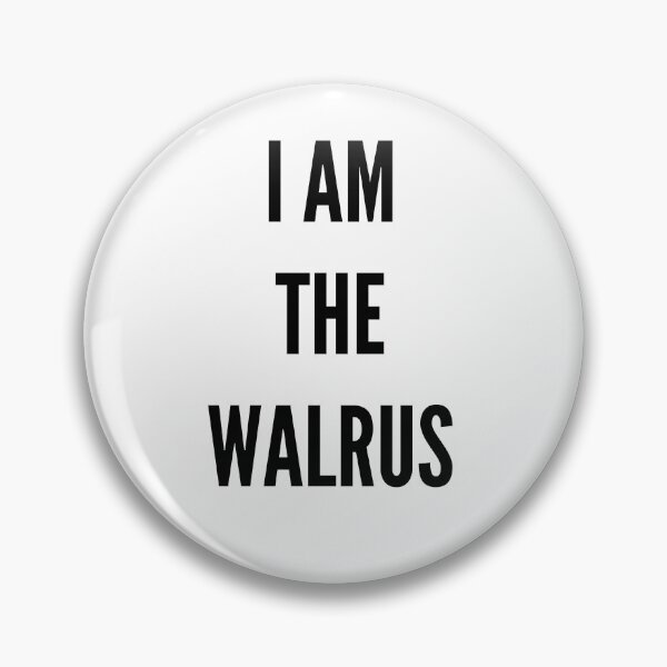 Item preview, I Am The Walrus designed and sold by QuotesDogma.