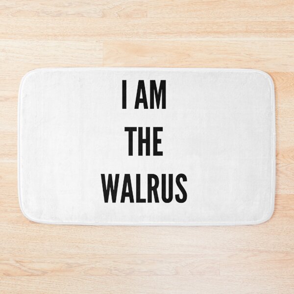 Item preview, I Am The Walrus designed and sold by QuotesDogma.