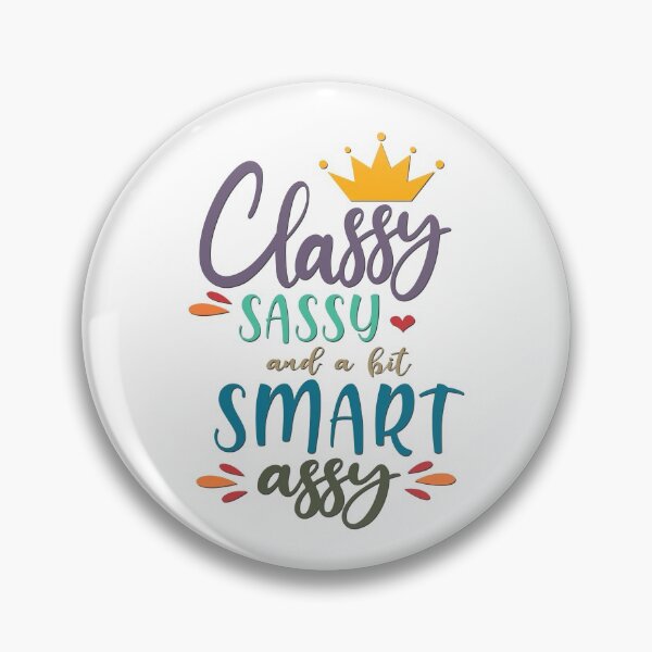 Item preview, Classy, Sassy and Smart Assy designed and sold by BandMomDesigns.