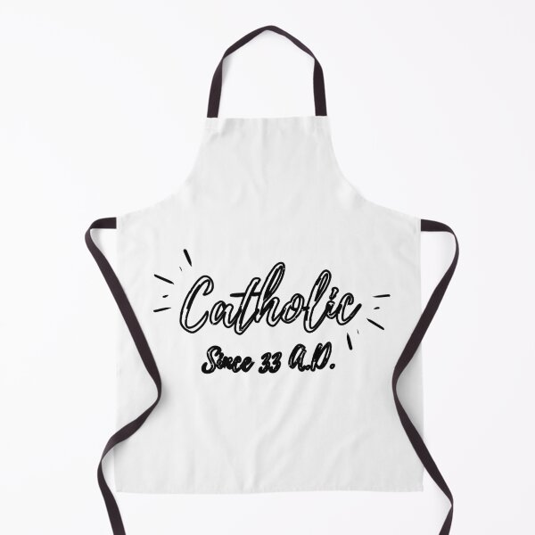 Item preview, Catholic Since 33 A.D. (black hollow text) designed and sold by Grace Feucht.