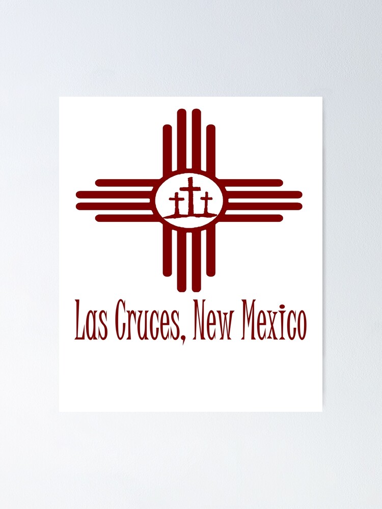"Las Cruces New Mexico Zia" Poster for Sale by LaRanchera Redbubble