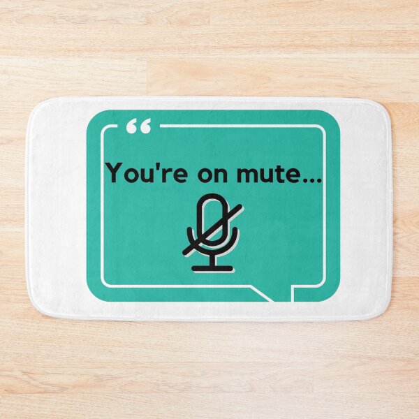 Item preview, You're on mute designed and sold by Awesomefamily.
