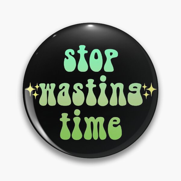 Item preview, stop wasting time sparkly gradient Meme Text designed and sold by everything4eva.