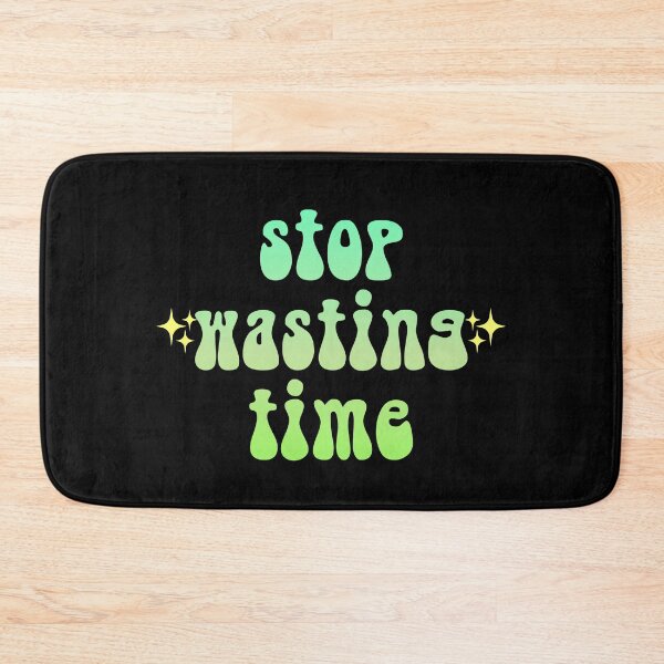 Item preview, stop wasting time sparkly gradient Meme Text designed and sold by everything4eva.