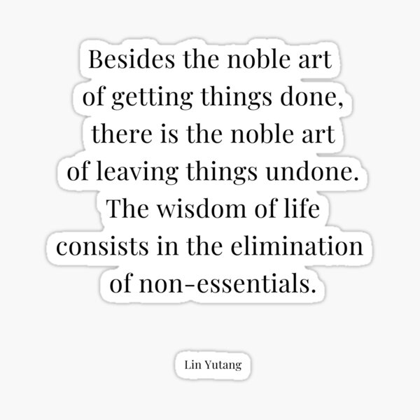 Item preview, Lin Yutang quote - wisdom of life designed and sold by Marie Parmer : swell stuff art + design.