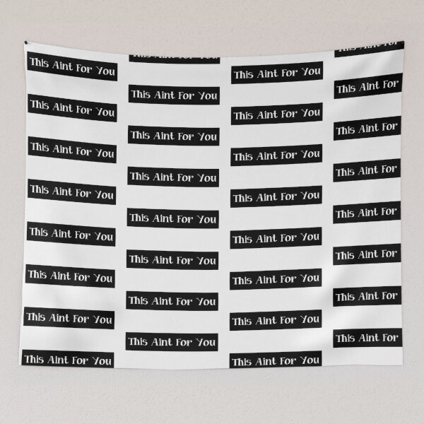 Item preview, This Aint For You designed and sold by Knottygirl.