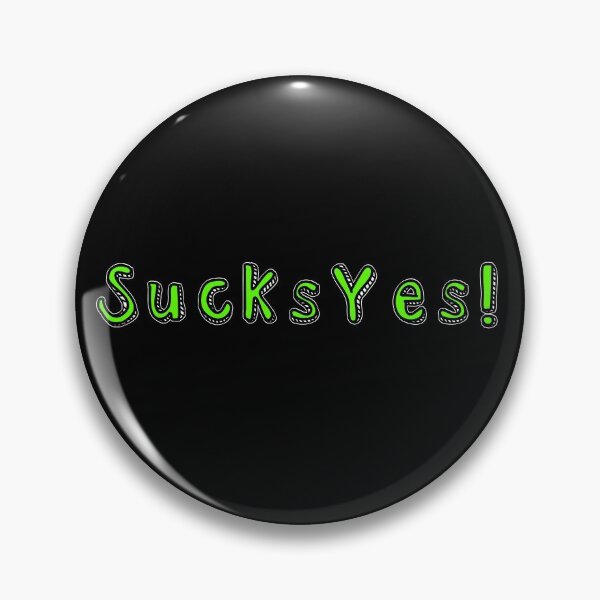 Item preview, Sucks Yes! designed and sold by Theatre Thoughts.