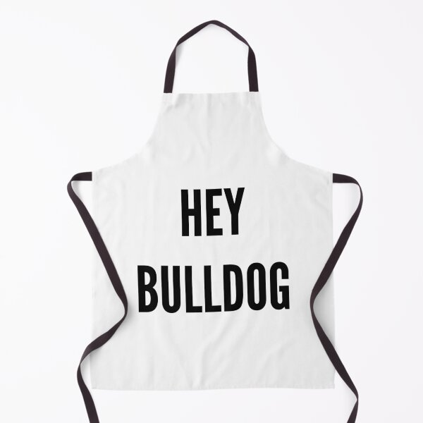 Item preview, Hey Bulldog designed and sold by QuotesDogma.