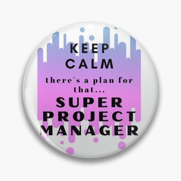 Item preview, Keep Calm super Project manager project plan designed and sold by Awesomefamily.