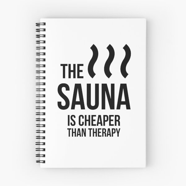 Item preview, The Sauna is Cheaper than Therapy designed and sold by HalpinDesign.