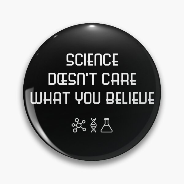 Item preview, Science Doesn't Care What You Believe designed and sold by Existential Comics.