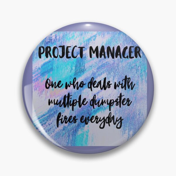 Item preview, Project Manager dumpster fires funny designed and sold by Awesomefamily.